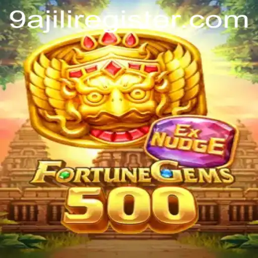 Exploring the Exciting World of FortuneGems500 and the Enigma of 9ajili